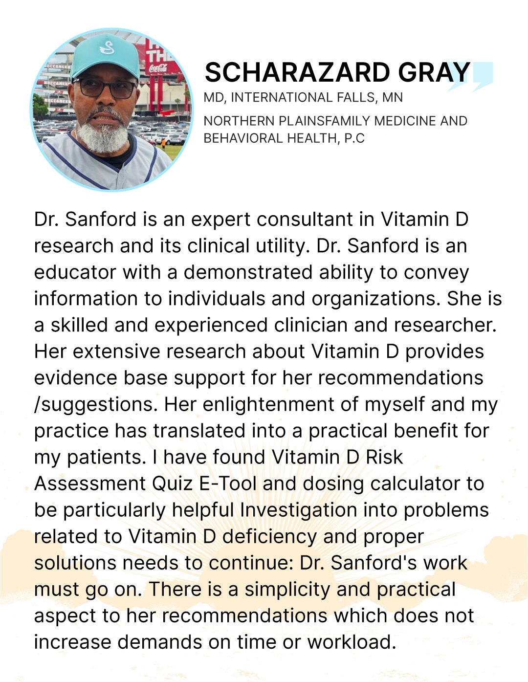 Testimonial - Scharazard Gray MD, International Falls, MN