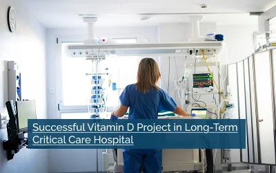 Successful Vitamin D Project in Long-Term Critical Care Hospital